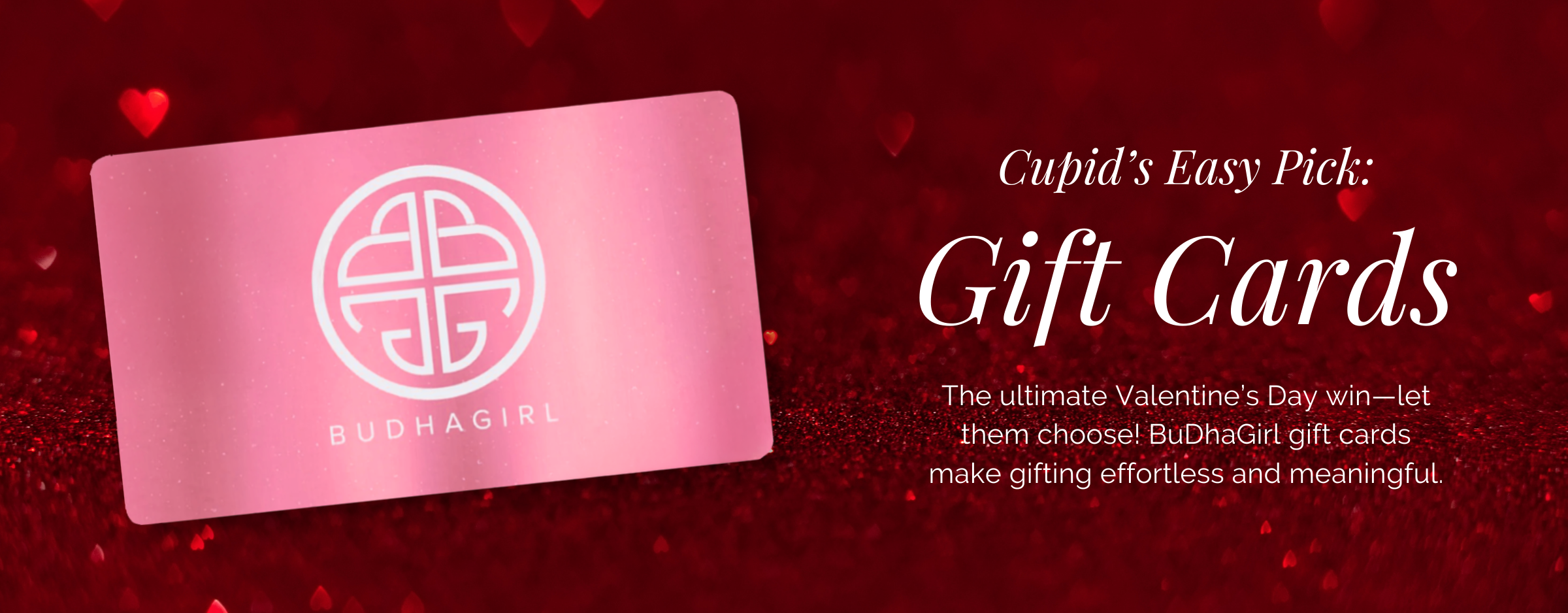 BuDhaGirl gift cards make Valentine's Day gifting easy